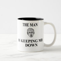 George bush Is Keeping me Down mugs