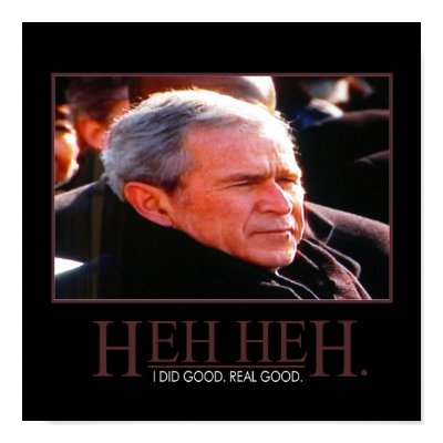George Bush Motivational Poster by SideSplitters