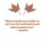 George Eliot Autumn Quote Shirt