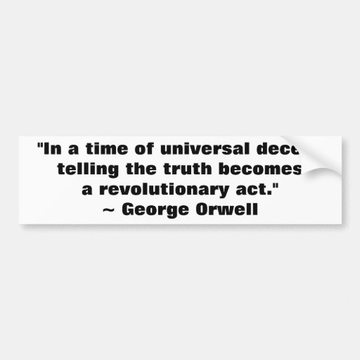 George Orwell Truth Quote Bumper Stickers