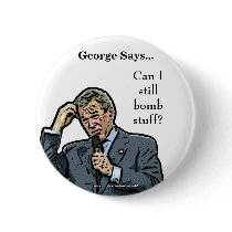George Says... customizable George Bush button