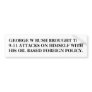 GEORGE W BUSH BROUGHT THE 9-11 ATTACKS ON HIMSELF BUMPER STICKERS
