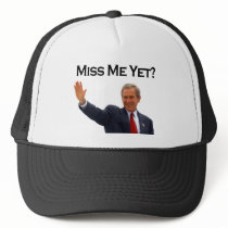 George W Bush, Miss Me Yet? Trucker Hat