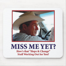 George W Bush - Miss Me Yet Mouse Pad
