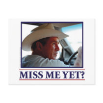 George W Bush Miss Me Yet? Post Card