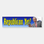 George W. Bush: Republican Yet? Bumper Sticker