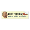 George W. Bush: Worst President Ever. bumper stickers