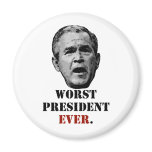 George W. Bush: Worst President EVER. Magnets