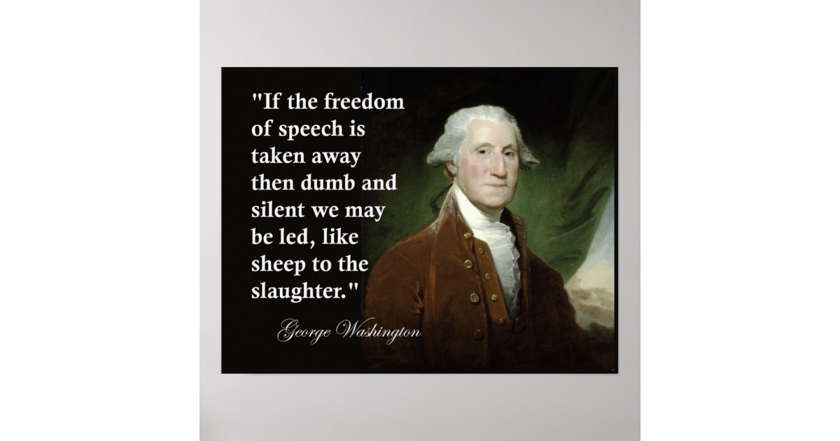 George Washington Freedom of Speech Quote Print | Zazzle