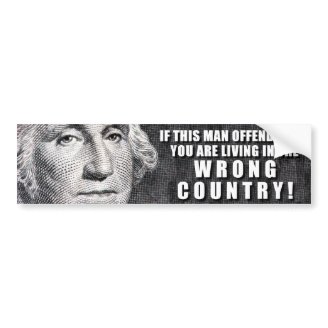 George Washington Offends You? Bumper Sticker