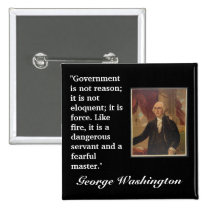 George Washington Quote "Government is not..." buttons