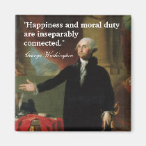 George Washington Quote  "Happiness and moral..." magnets