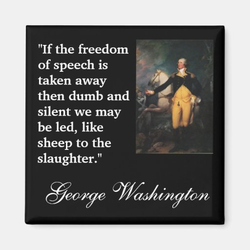 George Washington Quote ""If the freedom of..." Refrigerator Magnet