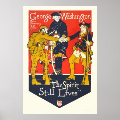 George Washington "The spirit still lives" Posters