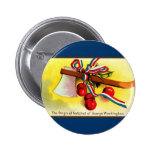 George Washington's hatchet-cherries Pinback Button
