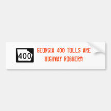 Georgia 400 "Highway Robbery" Bumper Sticker