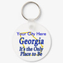 Georgia  It's the Only Place to Be keychains
