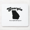 Georgia Motto - No our lights didn't go out mousepads