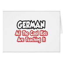 German...All The Cool Kids Are Teaching It Card