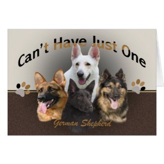 German Shepherd Can't Have Just One cards card