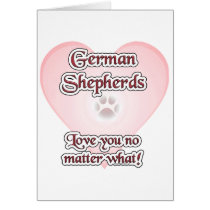 German Shepherds Love You No Matter What cards