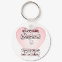 German Shepherds Love You No Matter What Keychain
