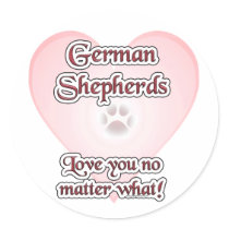 German Shepherds Love You No Matter What Sticker