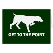 German Shorthaired Pointer "Get to the Point" Cards