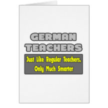 German Teachers...Smarter Greeting Card