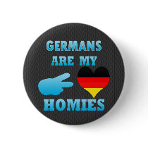 Germans are my Homies Button