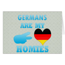 Germans are my Homies Greeting Cards