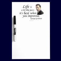 Gershwin on Life dry erase boards