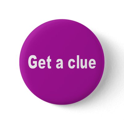 get a clue pinback button by WanderingWomyn