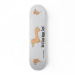 Get A Good Wiener, Dude! Skateboard
