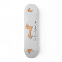Get A Hard Wiener, Dawg! Skateboard
