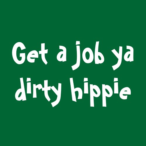 get_a_job_ya_dirty_hippie_button-d1458976075367719917pvx_500.jpg