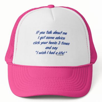 funny sayings and quotes about life. Get a Life Hat Hats by