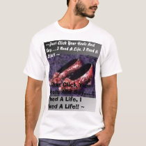 ~Get A Life~ t-shirts by sisterhoney67 ~Get A Life~ t-shirts