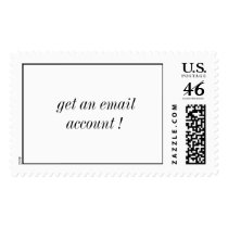  get an email account ! postage
