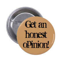 Get an honest opinion!