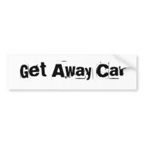 Get Away Car Bumper Sticker