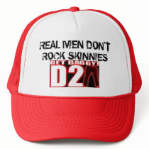 GET BAGGY HAT, REAL MEN DON'T ROCK SKINNIES