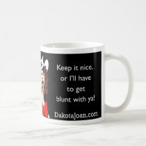 get blunt with ya mugs