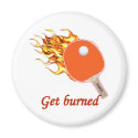 Get Burned Flaming Ping Pong Magnet