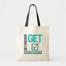Get Checked Screening Month - Cervical Cancer Tote Bags