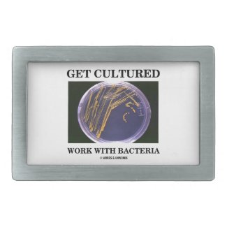 Get Cultured Work With Bacteria (Agar Plate) Belt Buckles