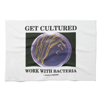 Get Cultured Work With Bacteria (Agar Plate) Towels