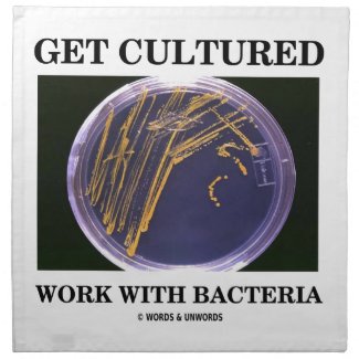 Get Cultured Work With Bacteria (Agar Plate) Cloth Napkin