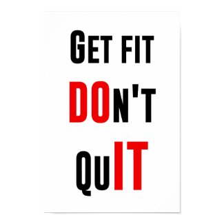 Get fit don't quit DO IT quote motivation wisdom Poster