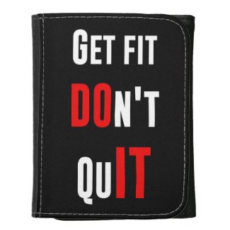 Get fit don't quit DO IT quote motivation wisdom Wallet